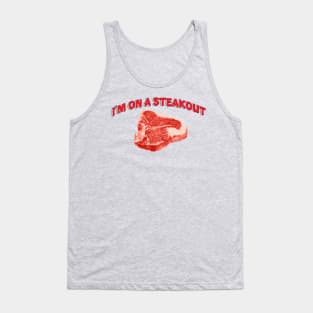 I’m on a Steakout Tank Top